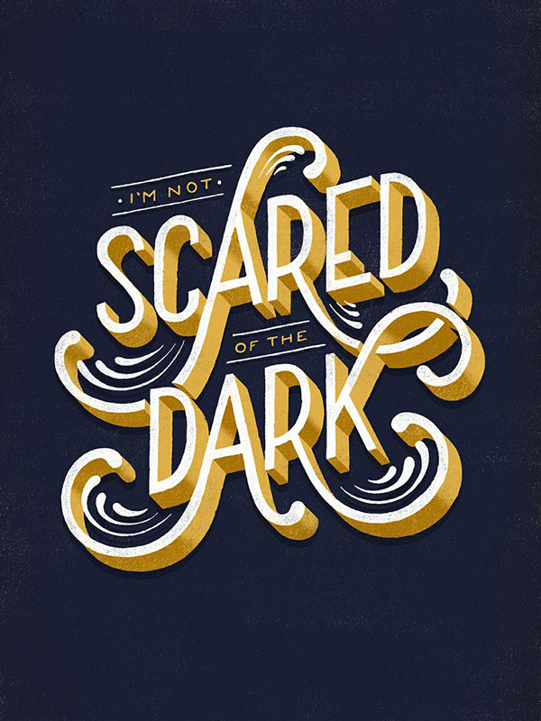 I'm not scared of the dark