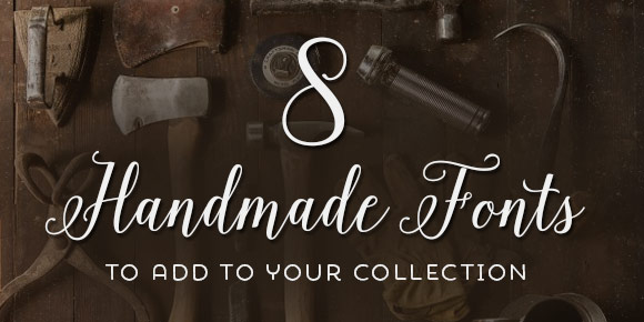 8 handmade fonts to add to your collection