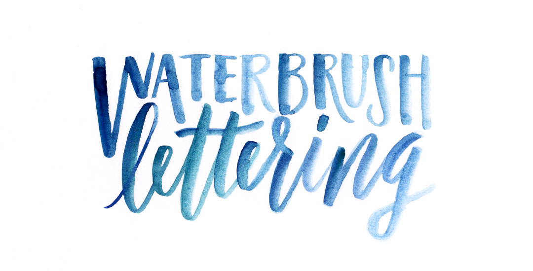 tips for lettering using a waterbrush