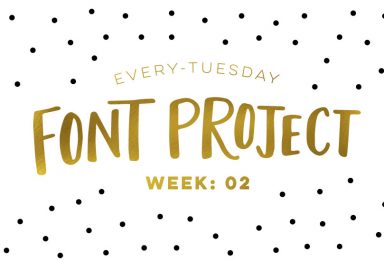 every-tuesday Font Project Week 2