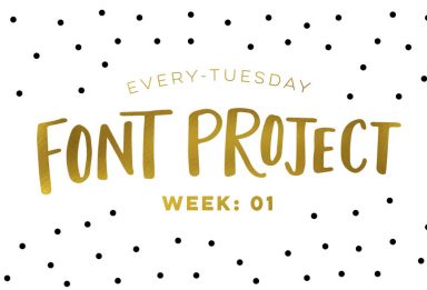 Every-Tuesday Font Project Week 1