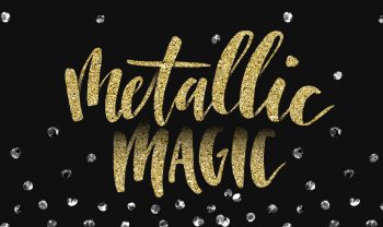 Metallic Magic