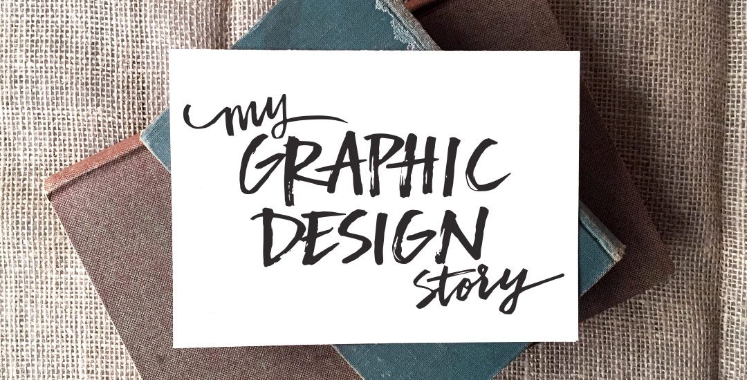 my graphic design story