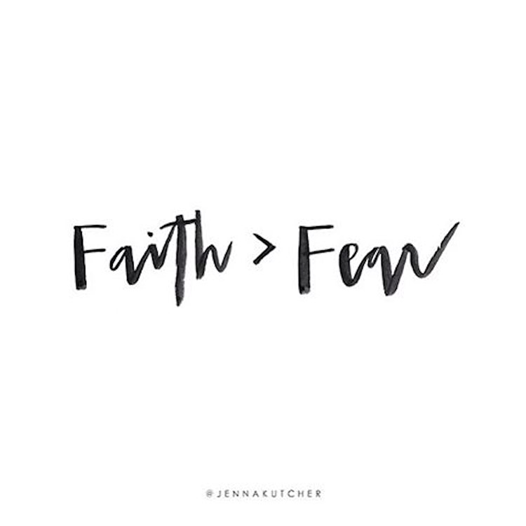 faith > fear