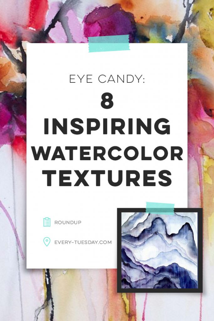 eye candy: 8 inspiring watercolor textures