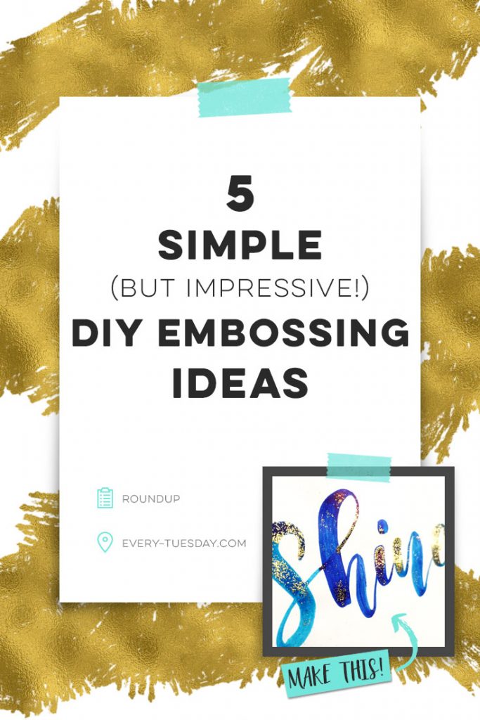 5 simple (but impressive!) DIY embossing ideas