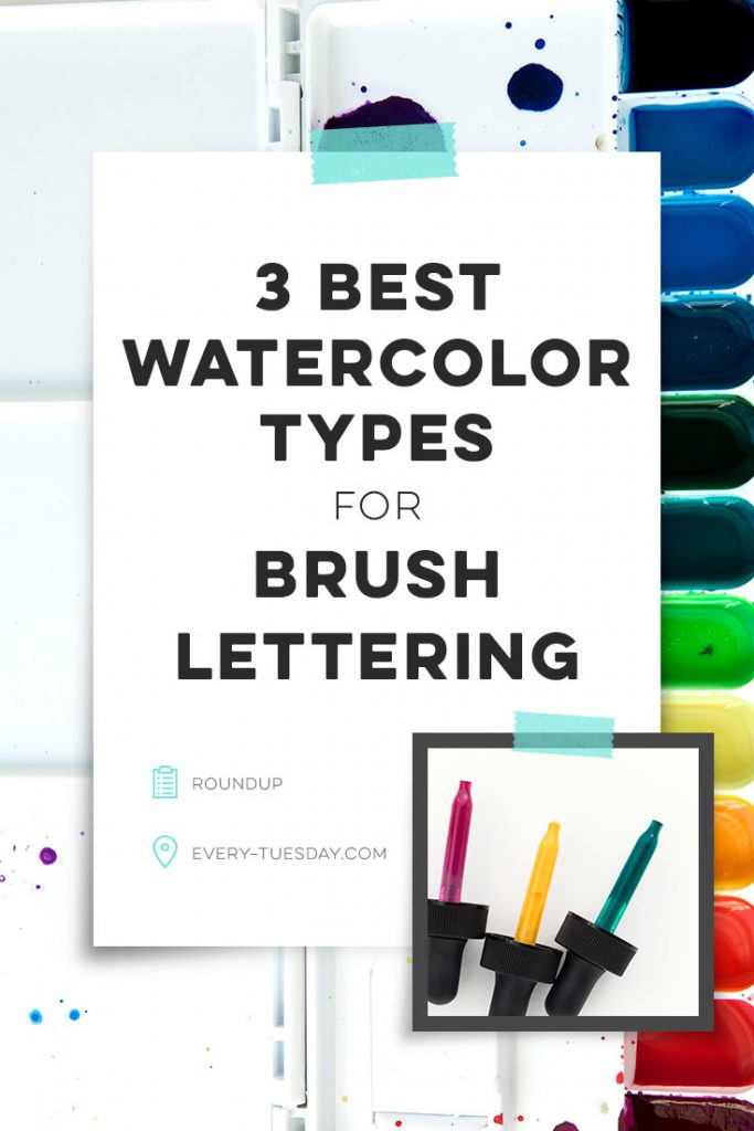3 best watercolor types for brush lettering