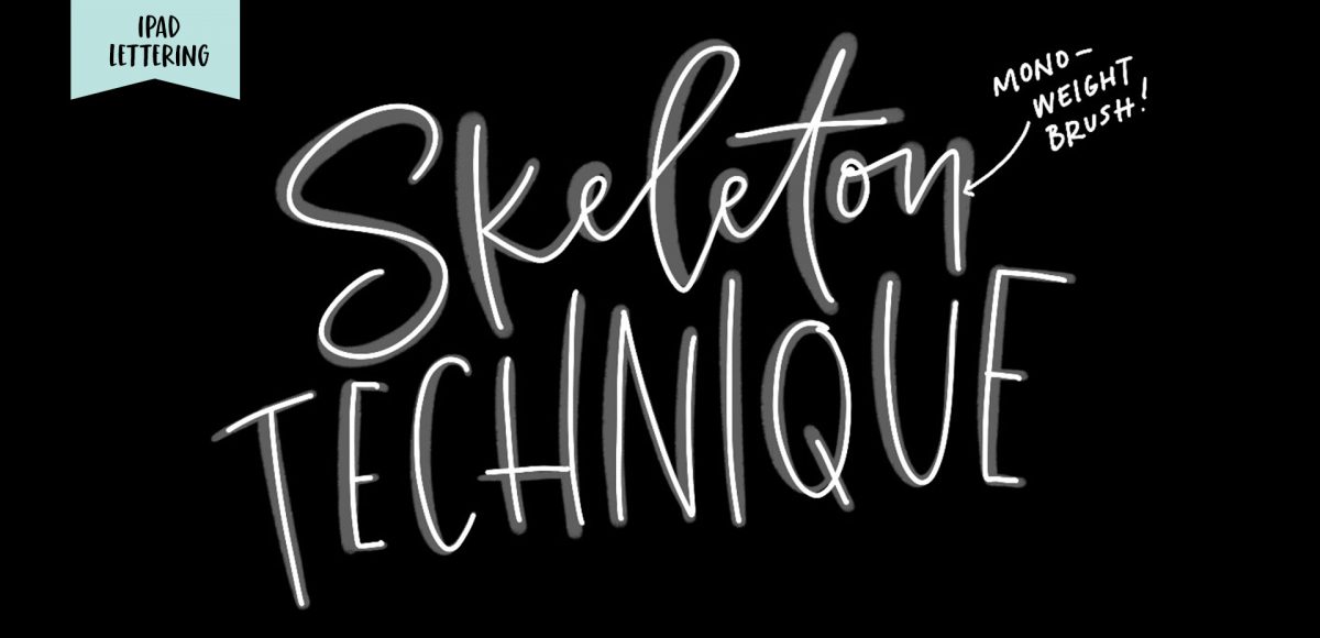 improve your ipad lettering with the skeleton technique