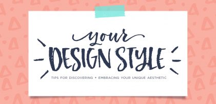 Tips for Discovering your Design Style
