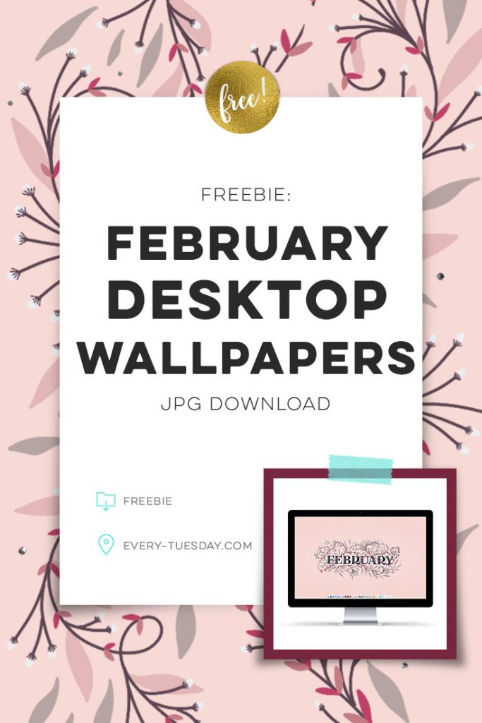 Freebie: February 2018 Desktop Wallpapers - Every-Tuesday