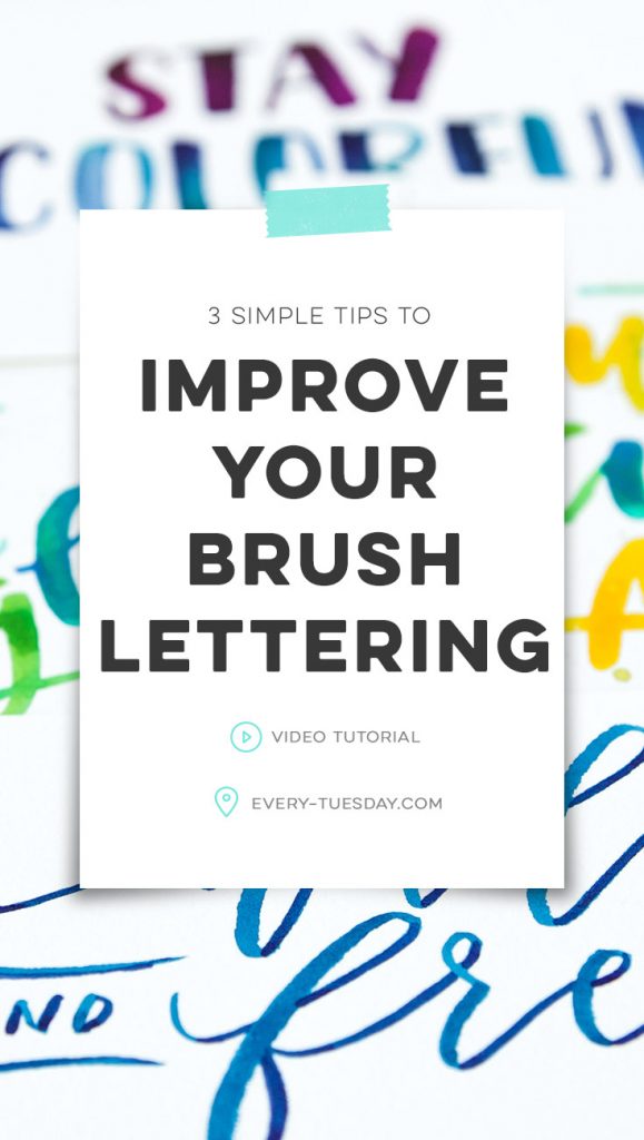 3 Simple Tips to Improve Your Brush Lettering - Every-Tuesday