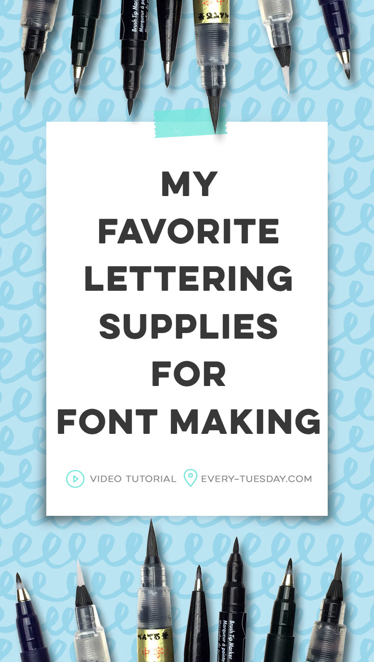 my favorite lettering supplies for font making
