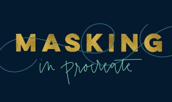 ipad lettering: masking in procreate