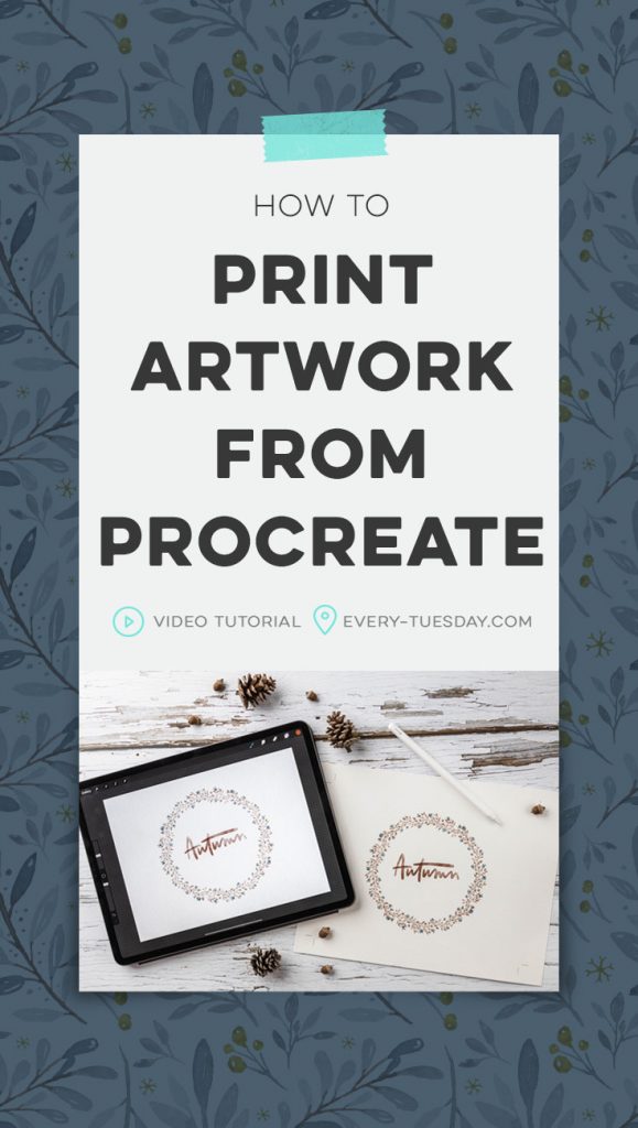How to Print Artwork from Procreate EveryTuesday Blog EveryTuesday