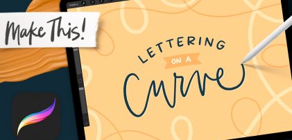 Quick Tip: Lettering on a Curve in Procreate
